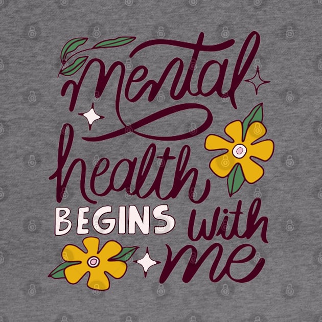 Mental health begins with me by DaduShop